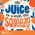 Text: "The juice is worth the squeeze. 26 Friday February 2027." 
Illustration mit Orangen und Blumen.