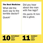 Links: "The Best Medicine. What did the duck say to the terrible doctor? Quack!" Rechts: "Did you hear about the man with five legs? His pants fit him like a glove." Unten links: "10 Saturday July 2027". Rechts: "11 Sunday July 2027". Gelber Hintergrund.