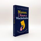 "Maman, I have a Wackelzahn, mehrsprachig erziehen", Buchcover mit stilisierter Figur, die Zahn hält.
