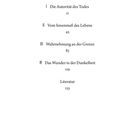 Inhalt mit vier Kapiteln: "Die Autorität des Todes" S.11, "Vom Innenmaß des Lebens" S.45, "Wahrnehmung an der Grenze" S.83.