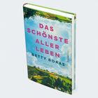 Text "Das schönste aller Leben, Betty Boras, Roman". Malerische Landschaft mit Himmel und Feldern.