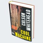 Buchtitel: "Cool Machine". Autor: Colson Whitehead. Hintergrund: Hochhäuser. "SPIEGEL Bestseller Autor" steht auf einem roten Aufkleber.