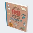 Titel: "99 Superschlaue Dinge, die du über Geschichte wissen musst". Cover mit historischen Illustrationen und einem Logo.