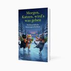 Morgen, Katzen, wird's was geben: Weihnachtliche Katzengeschichten. Drei Katzen eislaufen mit Geschenken, nachtszenisch, verschneit.