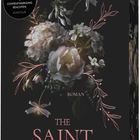 "Unsere Leseempfehlung: Ab 18 Jahre. THE SAINT. Er würde für sie sterben. Blütenarrangement vor schwarzem Hintergrund."