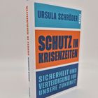 „Ursula Schröder, Schutz in Krisenzeiten, Sicherheit und Verteidigung für unsere Zukunft“ in kräftigen Farben.