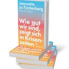 Drei Bücher mit Titel: "Wie gut wir sind, zeigt sich in Krisenzeiten – Ein Weckruf". Autoren: Jeannette zu Fürstenberg, Inge Kloepfer.
