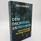 "DEM DSCHUNGEL ENTKOMMEN. ÜBERLEBENSKAMPF IM URWALD BOLIVIENS" von Yossi Ghinsberg. Cover mit Dschungelpflanzen.