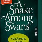 Text: A Snake Among Swans, Vorläufiges Cover, Spiegel Bestseller-Autorin, Roman. Dunkelgrüner Hintergrund.