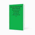 Buchtitel: "Liberale Demokratie ohne Zukunft" von Dirk Jörke und Veith Selk, grünes Cover, edition suhrkamp.
