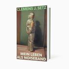 "Mein Leben als Noiseband" von Clemens J. Setz, Suhrkamp. Eine Person in einem Anzug steht mit dem Rücken zur Wand.