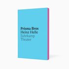 "Prisma Bros", "Heinz Helle", "Suhrkamp Theater" auf hellblauem Buch, rosa Buchrücken.
