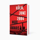 "Köln, Juni 2004", "Max Annas", "Thriller", "Suhrkamp". Rotes Buchcover mit Silhouetten zweier Personen und schwarzen Linien.