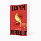 Text: "LEA YPI", "Suhrkamp", "Überleben im Zeitalter der Extreme", "AUFRECHT", "SPIEGEL Bestseller". Bild: Gelber Vogel.