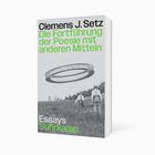 Buchcover: Clemens J. Setz, "Die Fortführung der Poesie mit anderen Mitteln", Essays, Suhrkamp. Bild: Menschen auf einer Wiese.