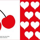 Mit zwei bis drei Monaten kann dein Baby Rot erkennen. Links rote Kirschen mit schwarzem Stiel; rechts weiße Herzen auf Rot.