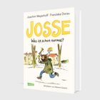 Text: "Joachim Meyerhoff | Franziska Dorau", "JOSSE", "Was ist schon normal?", "CARLSEN", "Mit Bildern von Melanie Garanin". Zwei Menschen im Freien.