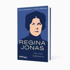 Buchtitel: "Regina Jonas: Die erste Rabbinerin" von Martin Heimbucher & Ulrike Offenberg, mit stilisiertem Porträt.