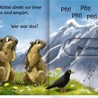 Drei Murmeltiere schauen empört, eine Gämse steht am Berg, ein Vogel fliegt über sie. Geräusch "Pfit! Pfit!".