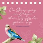 Text: "Ein Spaziergang am Morgen ist ein Segen für den ganzen Tag. Henry David Thoreau." Illustration: bunter Vogel.