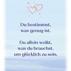 Bestärkung. Du bestimmst, was genug ist. Du allein weißt, was du brauchst, um glücklich zu sein. Zwei Herzen und Sterne.