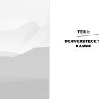 Links graue Bergsilhouette, rechts Text: "TEIL I: DER VERSTECKTE KAMPF" mit Hüttensymbol.