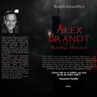 Text: Ralph Llewellyn. Alex Brandt: Blutige Herzen. „Keine Falle ist so tödlich, wie jene, die du dir selbst stellst.“ - Raymond Chandler.
Beschreibung: Schwarz-weiße Autorenbeschreibung links, Buchcover-Text rechts.