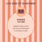 "3 gute Gründe für 'Der Muffinmord': Spannender Cosy Krimi. Begleite Abby Jones bei ihren Ermittlungen in Cranberry Creek." Icon: Buch. Retro-Streifenmuster.