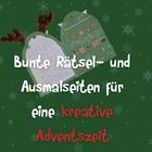 Text: „Bunte Rätsel- und Ausmalseiten für eine kreative Adventszeit“. Hintergrund: Grün mit Schneeflocken.