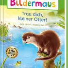 "Bildermaus. Trau dich, kleiner Otter!" Illustration eines Otters am Teich mit Entenküken und einem Frosch.