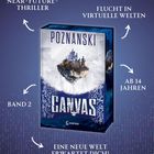 Buchcover mit Schriftzügen: "POZNANSKI", "CANVAS", "NEAR-FUTURE-THRILLER", "FLUCHT IN VIRTUELLE WELTEN", "AB 14 JAHREN", "BAND 2".
