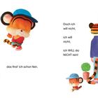 "Party und Tanzen, das find’ ich schon fein." "Doch ich will nicht, ich will nicht, ich WILL da NICHT rein!" Illustrationen von Tieren.