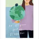 "Es ist ganz schön schön hier" steht über einer Illustration: Eine Person hält eine Erdkugel mit einem kleinen Haus darauf.