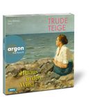 "Yara Blümel liest", "TRUDE TEIGE", "Hinaus in den Wind". Illustration: Frau blickt aufs Meer. Argon hörbuch Logo.