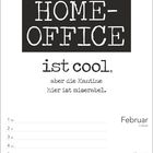 HOME-OFFICE ist cool, aber die Kantine hier ist miserabel. Kalender, Februar, Woche mit Datum.