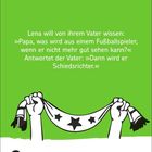 Text: Lena fragt ihren Vater: „Was wird aus einem Fußballspieler, der nicht gut sieht?“ Vater: „Schiedsrichter.“ Illustration: Zwei Hände halten einen Schal mit Sternen; Datum „2 Freitag Juli“.