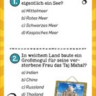 1. Welches "Meer" ist ein See? a) Mittelmeer, b) Rotes, c) Schwarzes, d) Kaspisches.  
2. Wo steht das Taj Mahal? a) Indien, b) China, c) Russland, d) Thailand.
