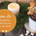 Gönn dir klitzekleine süße Pausen nur für dich! Kerze, Tannenzweige, Tasse mit Lebkuchen und Marshmallows.