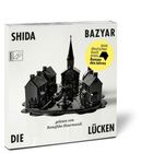 Text: "SHIDA BAZYAR DIE LÜCKEN", "2026 deutscher buchpreis Roman des Jahres", "gelesen von Banashe Hourmazdi". Darstellung: Ein schwarzes Modell einer Kirche mit umliegenden Häusern.