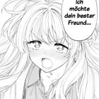 Text: "Ich möchte dein bester Freund..." Eine Manga-Illustration eines Mädchens mit langen Haaren, sie wirkt emotional.