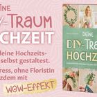 Im Bild steht „Deine DIY-Traumhochzeit“. Ein Buchcover zeigt eine Frau und Blumenarrangements.