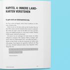 Kapitel 4: Innere Landkarten verstehen. Es geht nicht um Selbstoptimierung. Zitat: „Was dich bis hierher gebracht hat, wird dich nicht weiter bringen“ – Marshall Goldsmith.