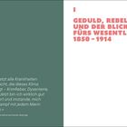 I  
GEDULD, REBELLION UND DER BLICK FÜRS WESENTLICHE 1850 - 1914  
Zitat von Florence Nightingale in kleiner weißer Schrift.