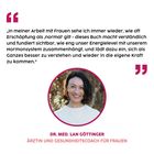 „In meiner Arbeit mit Frauen sehe ich...“ Foto einer lächelnden Frau, beschrieben als Dr. med. Lan Göttinger.