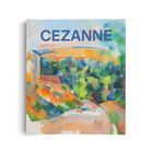 Der Text auf dem Buchcover lautet "CEZANNE". Die Illustration zeigt eine Landschaft mit kräftigen Farben.