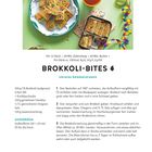 "Für 12 Stück · 20 Min. Zubereitung · 20 Min. Backen. BROKKOLI-BITES: cleveres Gemüseversteck."  
Oben Brokkoli-Bites in einer Schale.