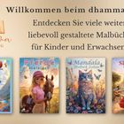 "Willkommen beim dhamma Verlag! Entdecken Sie viele weitere liebevoll gestaltete Malbücher für Kinder und Erwachsene." Vier Buchcover: Dino, Pferde, Mandala Katzen, Spanien. Links oben ein Logo mit Buch und Feder.