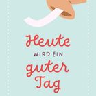 „Heute wird ein guter Tag – weil du ihn dazu machst.“ Illustration eines Glückskekses auf mintfarbenem Hintergrund.