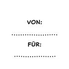 VON: (Leer) 
FÜR: (Leer)
Schlichte Gestaltung mit zwei gepunkteten Linien.