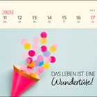 JANUAR 11-17, KW 2, DAS LEBEN IST EINE Wundertüte! Bunte Konfetti fliegen aus einem roten Papierkegel.